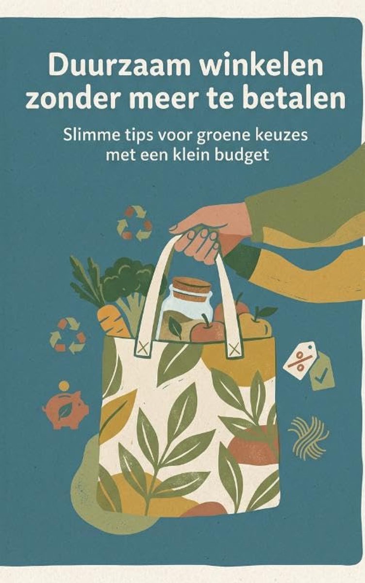 Winkelen zonder meer te betalen: Slimme tips voor groene keuzes met een klein budget