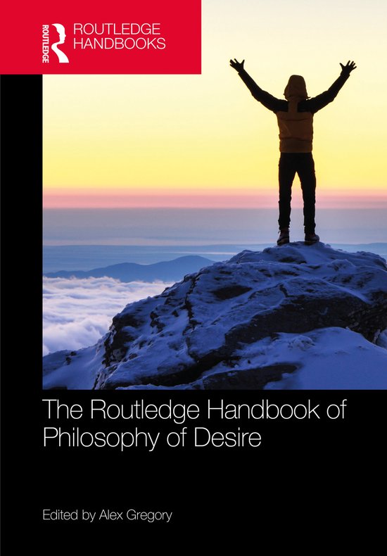 Silhouette van een persoon met armen omhoog op een besneeuwde bergtop bij zonsopgang. 'The Routledge Handbook of Philosophy of Desire'.