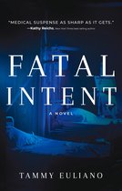 The Kate Downey Medical Mystery Series 1 - Fatal Intent
