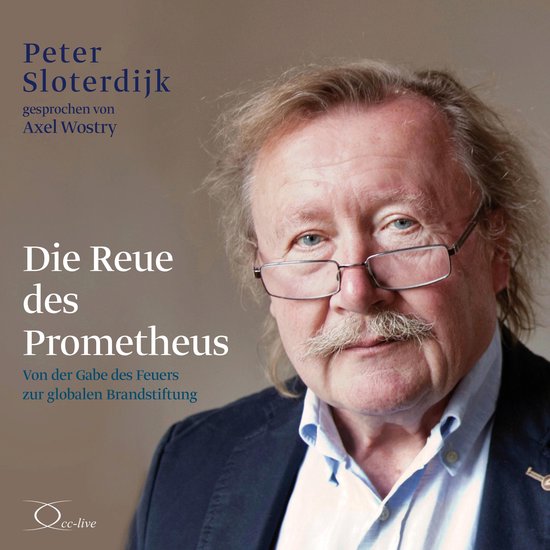 Peter Sloterdijk avec moustache et lunettes sur la couverture du livre audio 'Die Reue des Prometheus', lu par Axel Wostry.