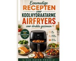 Eenvoudige recepten voor koolhydraatarme airfryers voor drukke gezinnen