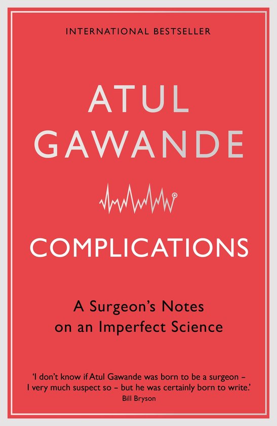 Livre "Complications" par Atul Gawande, un best-seller international. Texte : "A Surgeon's Notes on an Imperfect Science".