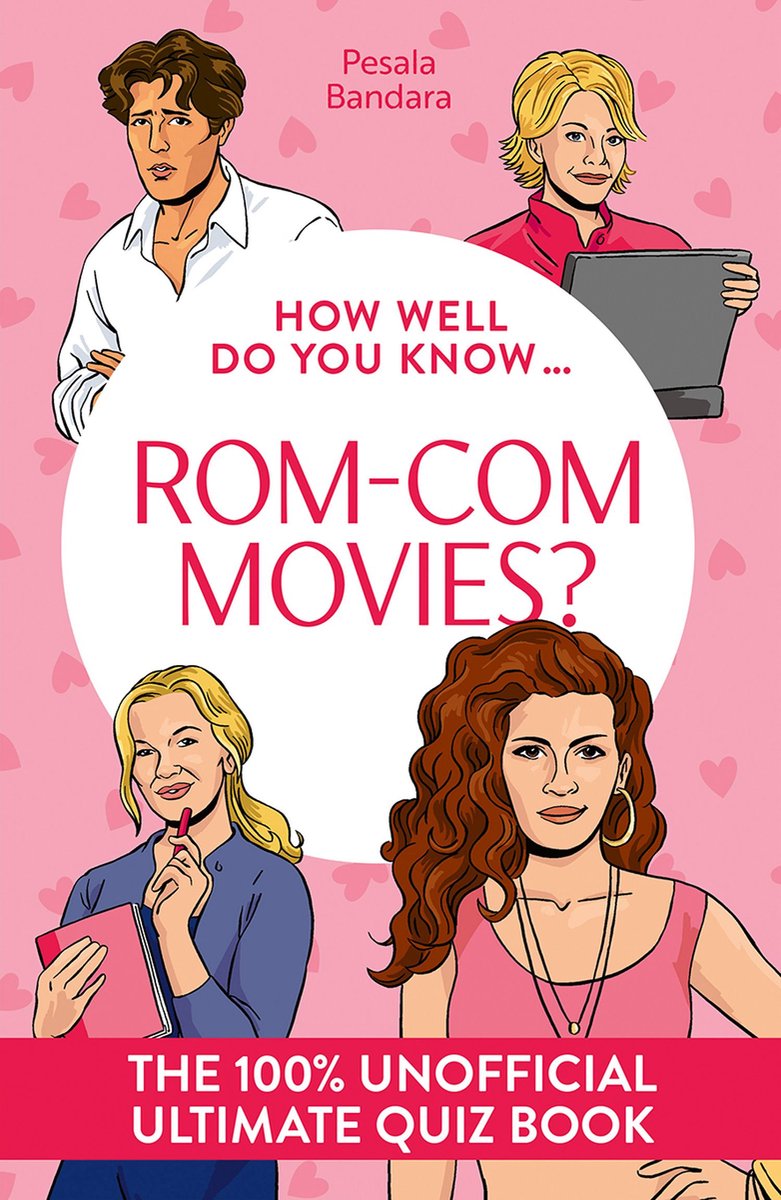 How Well Do You Know - How Well Do You Know … Rom-Com Movies?