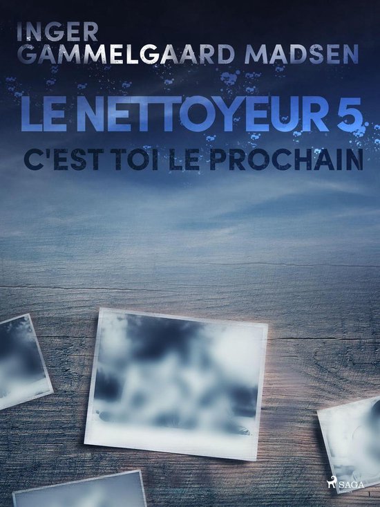 Sanitøren 4 - Le Nettoyeur 5 : C'est toi le prochain - cover