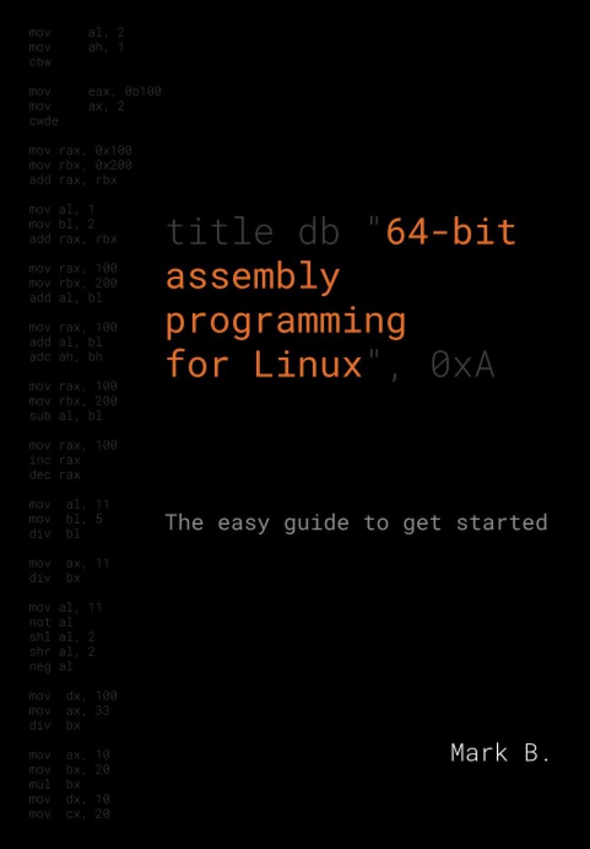 64-bit assembly programming for Linux: The easy guide to get started - ShopVlot