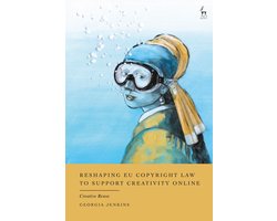 Reshaping EU Copyright Law to Support Creativity Online