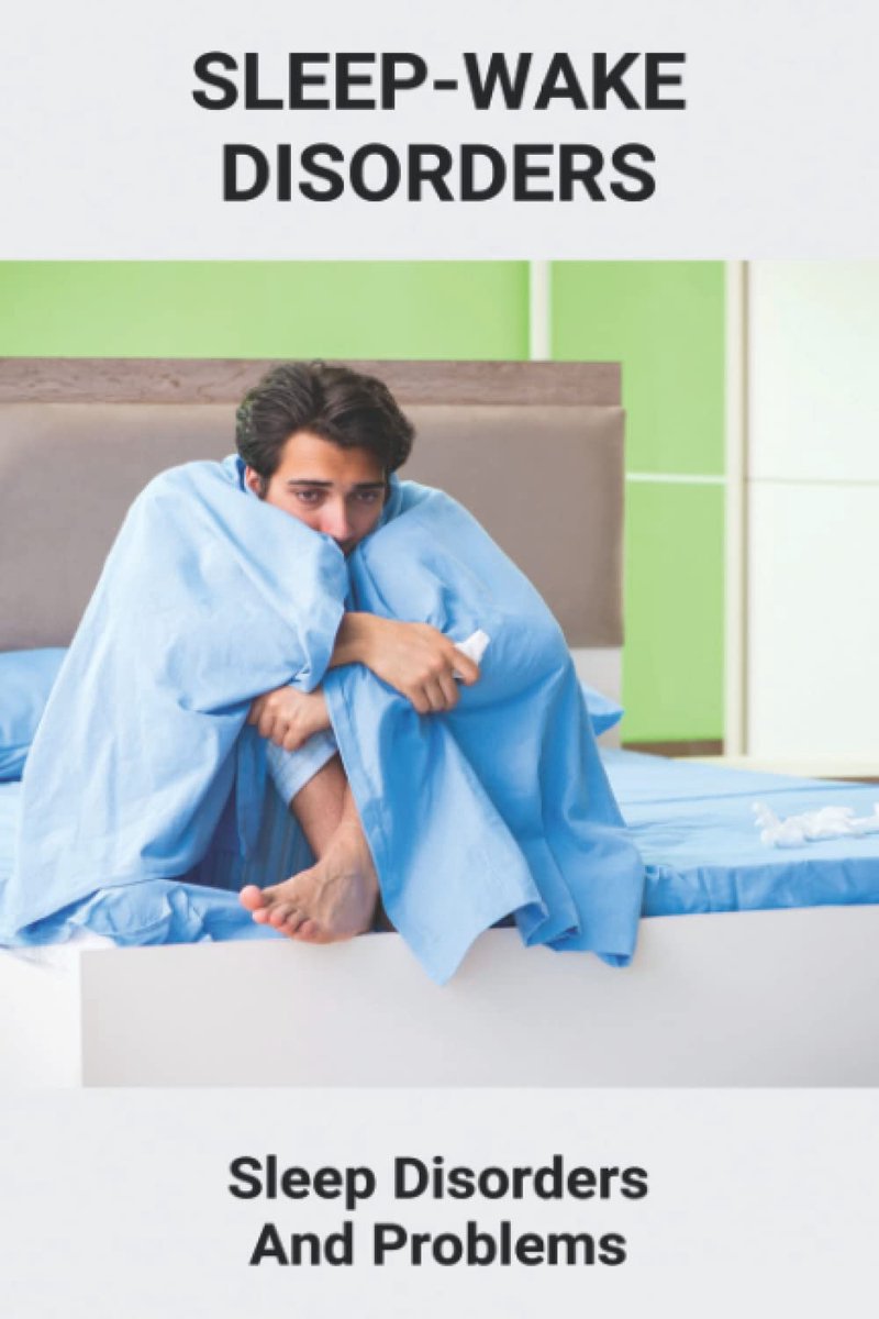 Sleep-Wake Disorders: Sleep Disorders And Problems - ShopVlot