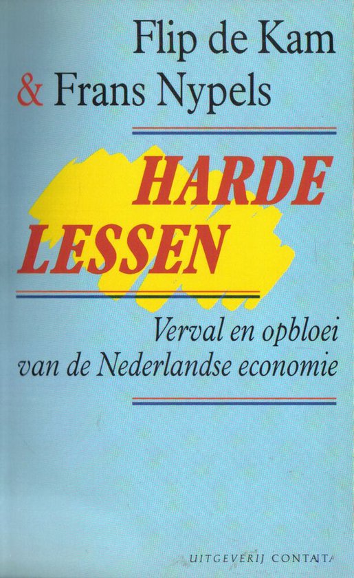 Boekomslag met de titel "Harde lessen" en ondertitel "Verval en opbloei van de Nederlandse economie".