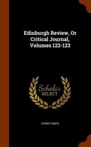 Edinburgh Review, or Critical Journal, Volumes 122-123