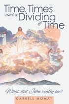 Time, Times and a Dividing of Time
