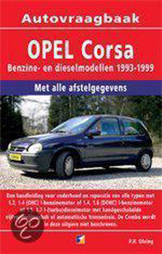 Cover van het boek 'Vraagbaak Opel Corsa / Benzine-en dieselmodellen 1993-1999' van  Olving