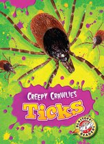 Creepy Crawlies - Ticks