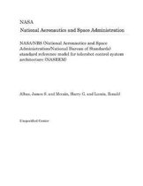 Nasa/Nbs (National Aeronautics and Space Administration/National Bureau of Standards) Standard Reference Model for Telerobot Control System Architecture (Nasrem)