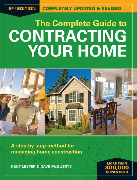 The Complete Guide to Contracting Your Home - cover