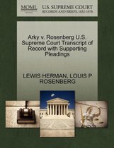 Arky V. Rosenberg U.S. Supreme Court Transcript of Record with Supporting Pleadings