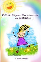 Petites Cl s Pour tre + Heureux Au Quotidien