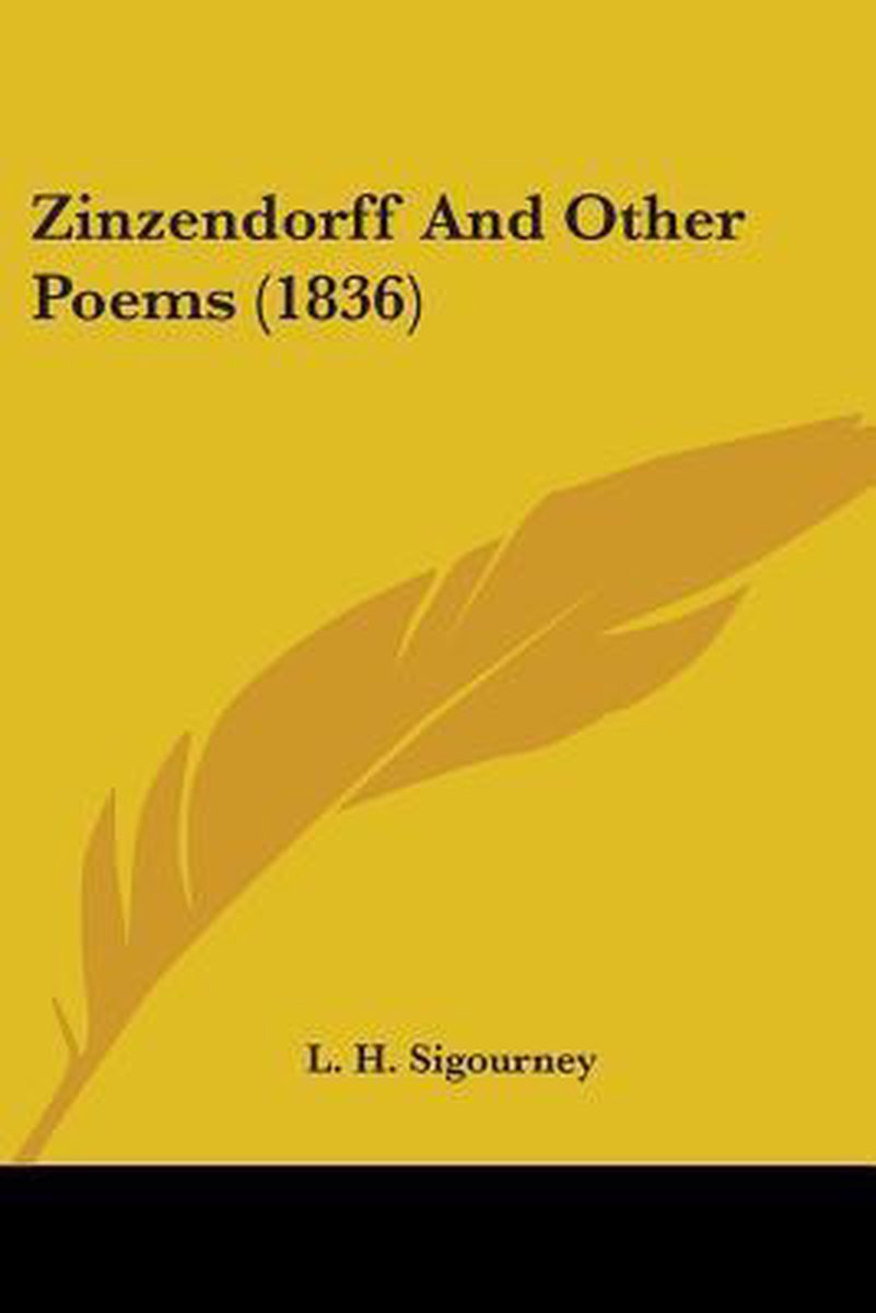 Zinzendorff And Other Poems (1836) van Lydia Howard Sigourney