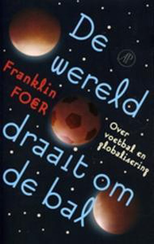 Cover van het boek 'De wereld draait om de bal' van F. Foer