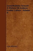 Contributions Toward A History Of Arabico-Gothic Culture Volume II