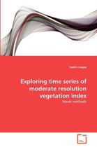 Exploring time series of moderate resolution vegetation index