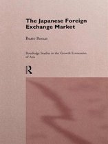 Routledge Studies in the Growth Economies of Asia-The Japanese Foreign Exchange Market