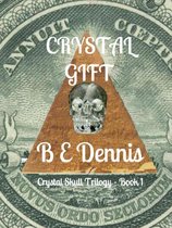 Crystal Skull Trilogy 1 - Crystal Gift