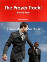 The Prayer Track!