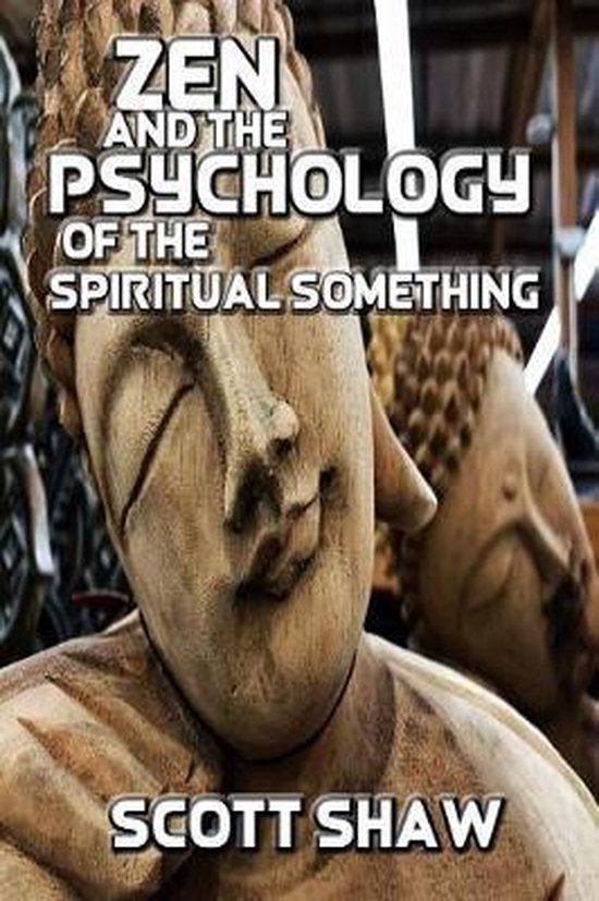 Zen and the Psychology of the Spiritual Something - cover