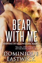 Shifters of Yellowstone 1 - Bear with Me