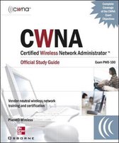 CWNA Certified Wireless Network Administrator Official Study Guide (Exam PW0-100), Second Edition