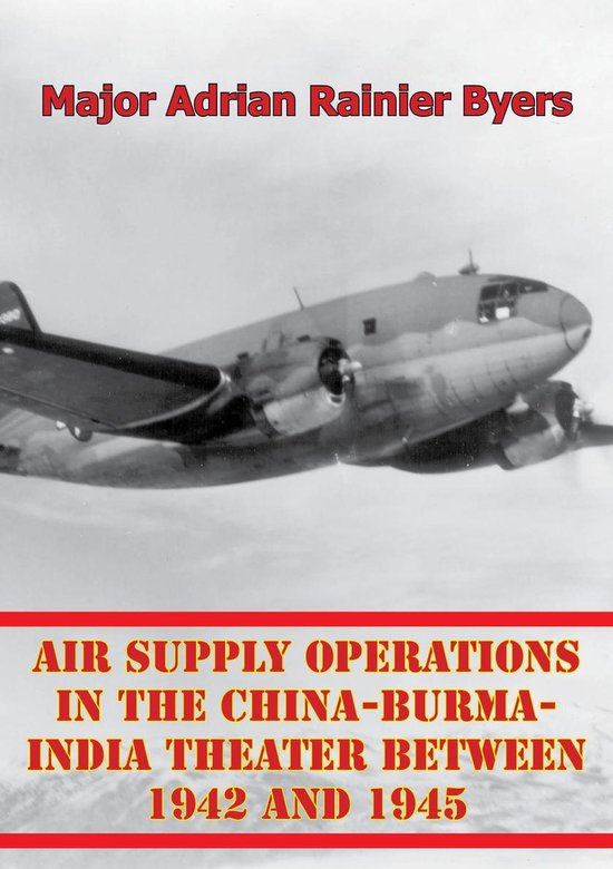 Air Supply Operations In The China-Burma-India Theater Betwe ... - cover