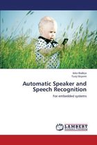 Automatic Speaker and Speech Recognition