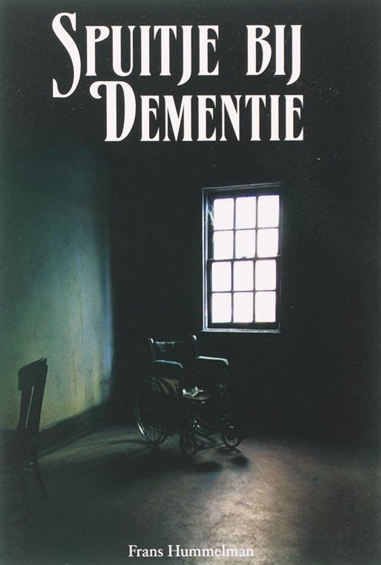 Cover van het boek 'Spuitje bij dementie' van Frans Hummelman