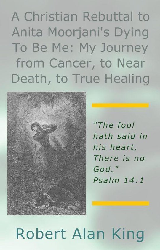 A Christian Rebuttal to Anita Moorjani's Dying To Be Me