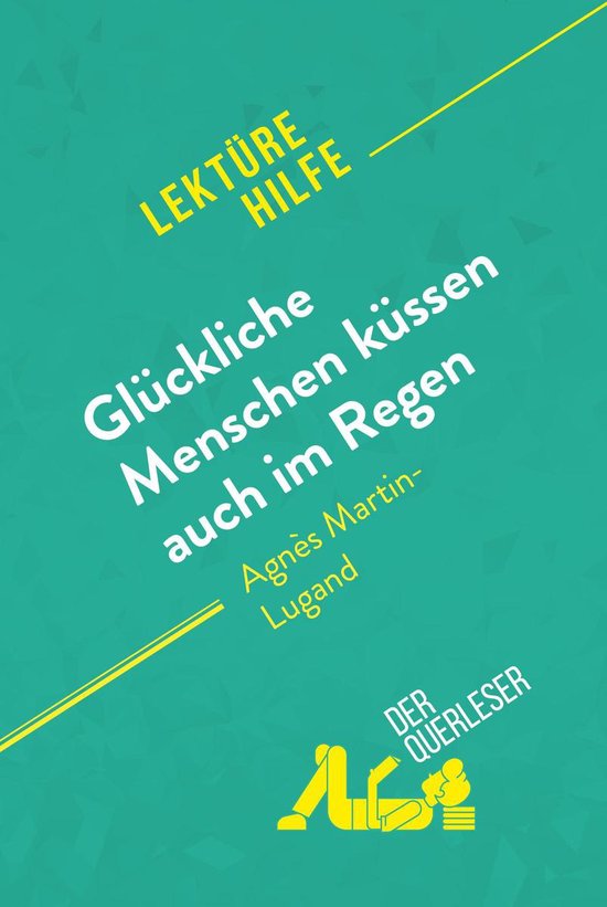 Lektürehilfe - Glückliche Menschen küssen auch im Regen v ... - cover