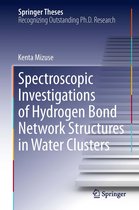 Springer Theses - Spectroscopic Investigations of Hydrogen Bond Network Structures in Water Clusters
