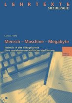 Mensch -- Maschine -- Megabyte