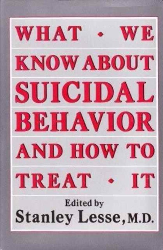 What We Know About Suicidal Behavior and How to Treat It - cover