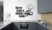 Muursticker Never Trust A Skinny Cook 2