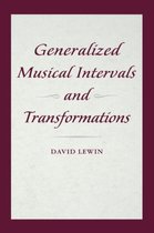 Generalized Musical Intervals and Transformations