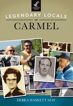 Legendary Locals - Legendary Locals of Carmel