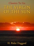 Classics To Go - The Virgin of the Sun