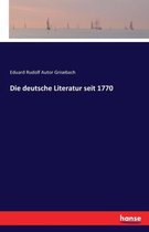 Die deutsche Literatur seit 1770