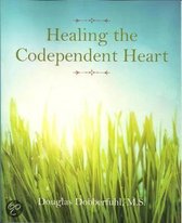 Healing the Codependent Heart
