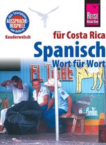 Kauderwelsch 113 - Spanisch für Costa Rica - Wort für Wort: Kauderwelsch-Sprachführer von Reise Know-How
