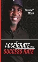 Accelerate Your Success Rate