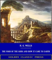 The Food of the Gods and How it Came to Earth