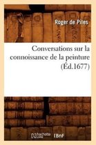 Arts- Conversations Sur La Connoissance de la Peinture (�d.1677)