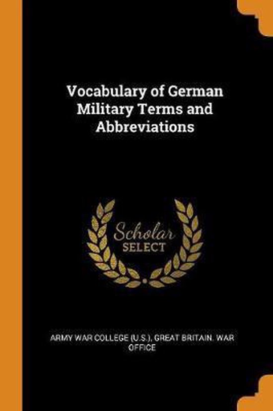 Vocabulary of German Military Terms and Abbreviations 9780343716424 Boeken