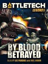 BattleTech Legends 41 - BattleTech Legends: By Blood Betrayed